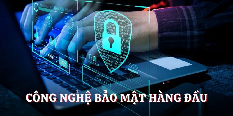 Công nghệ bảo mật hàng đầu