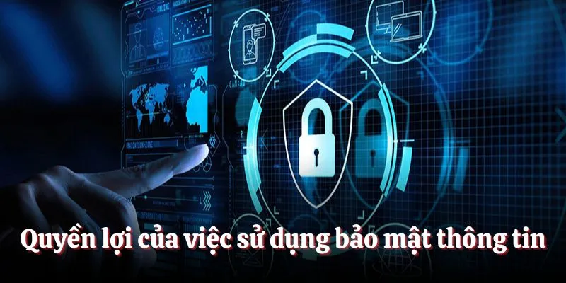 Bảo Mật Thông Tin SV388: Đảm Bảo An Toàn Cho Người Chơi 3 Quyền lợi của việc sử dụng SV388 bảo mật thông tin