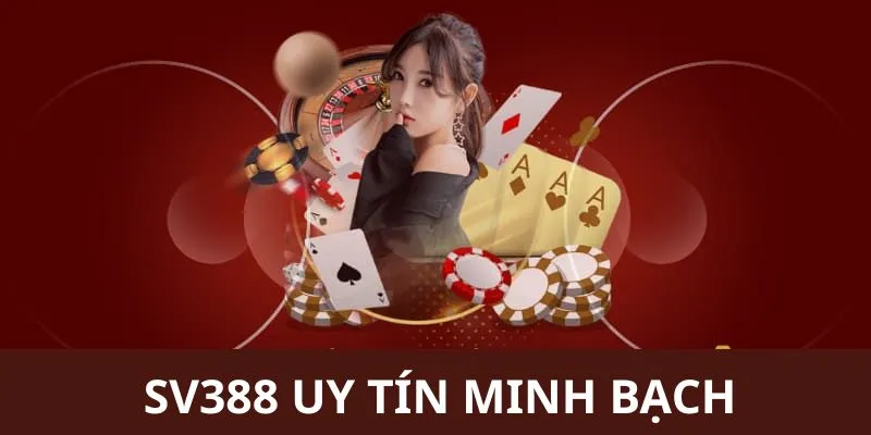 SV388 uy tín minh bạch