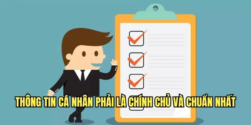 Thông tin cần phải chính xác 100%Thông tin cần phải chính xác 100%
